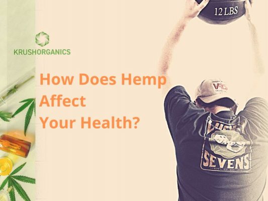 How Does Hemp Affect Your Health
